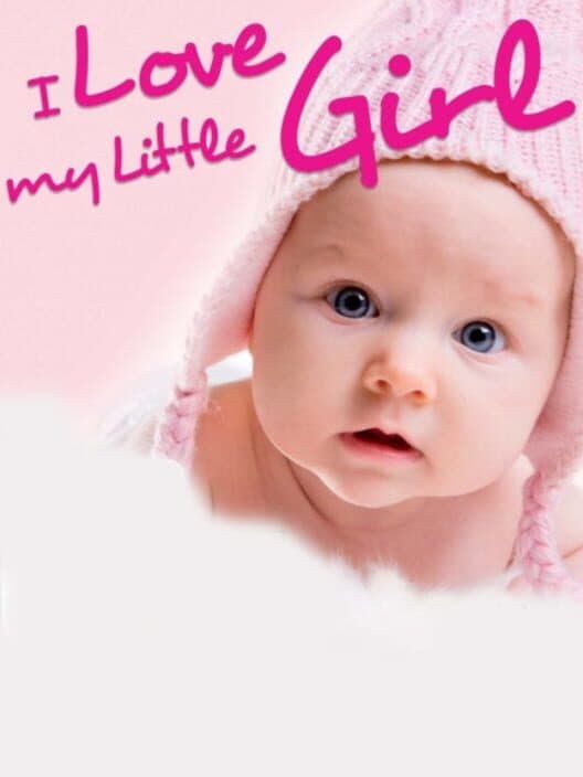 Обложка I Love My Little Girl
