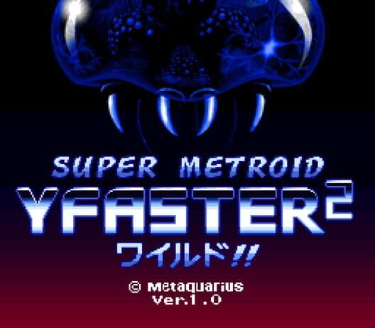 Обложка Super Metroid: Y-Faster 2 Furious