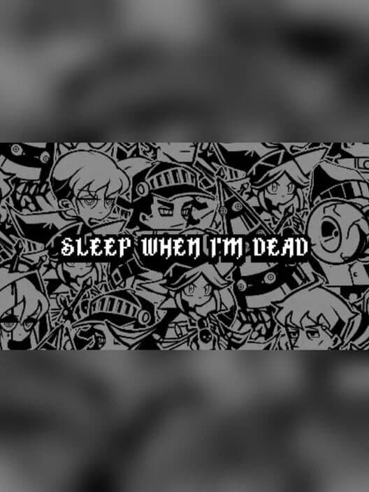 Обложка Sleep When I'm Dead: Chapter 0