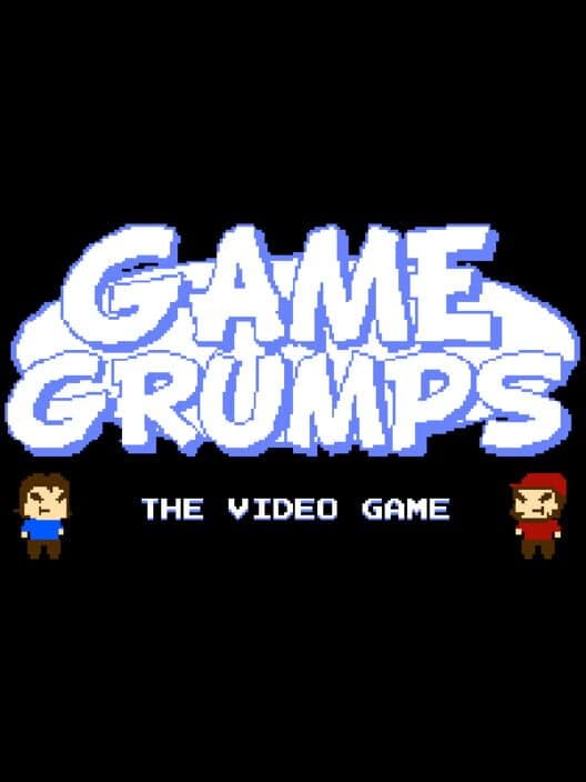 Обложка Game Grumps: The Video Game