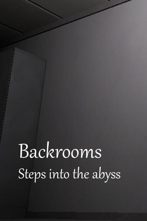 Обложка Backrooms: Steps into the abyss