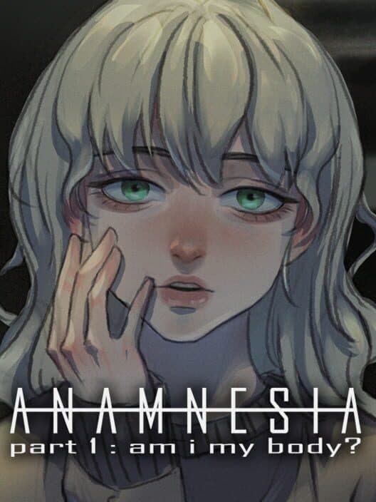 Обложка Anamnesia: Part 1 - Am I my Body?