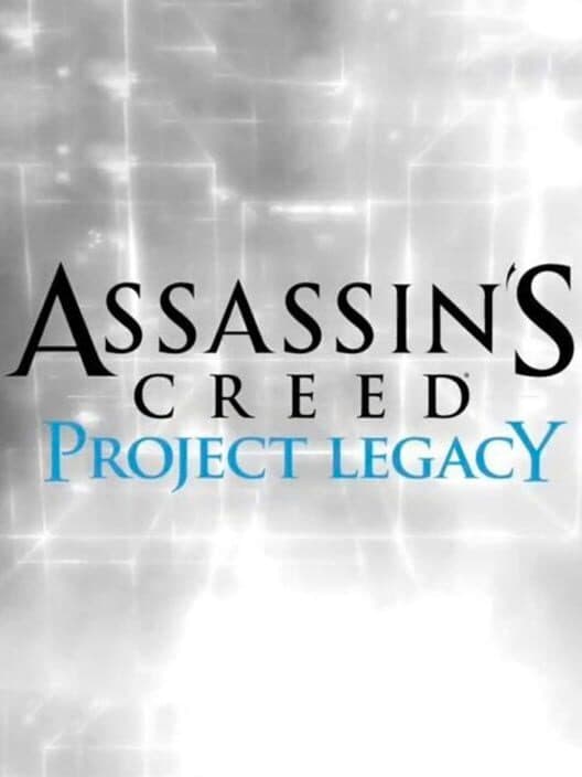 Обложка Assassin's Creed: Project Legacy