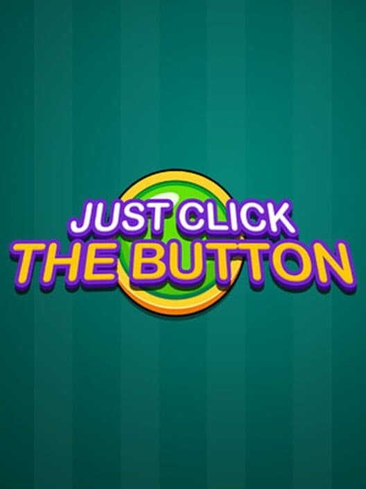 Обложка Just Click the Button