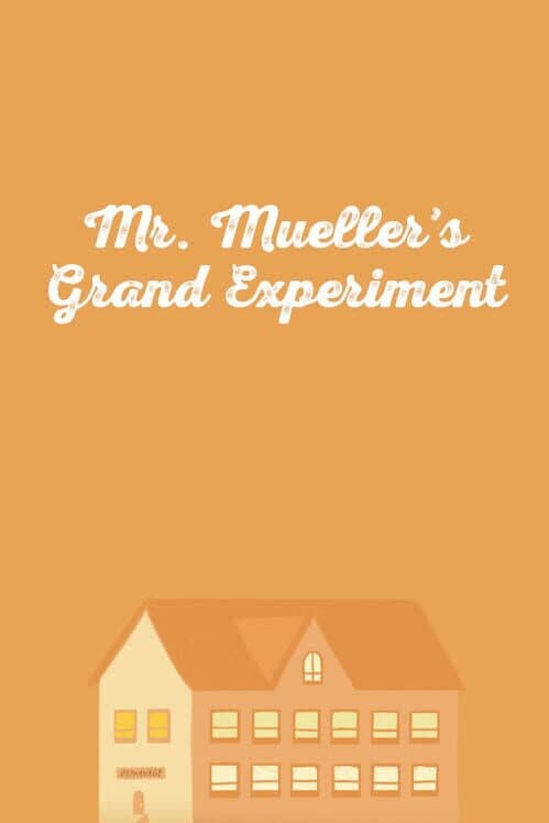 Обложка Mr. Mueller's Grand Experiment