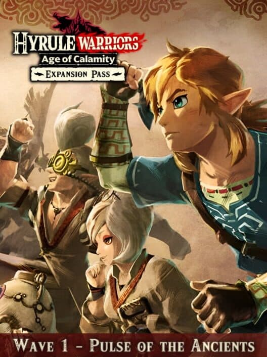 Обложка Hyrule Warriors: Age of Calamity - Wave 1: Pulse of the Ancients