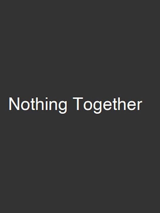 Обложка Nothing Together
