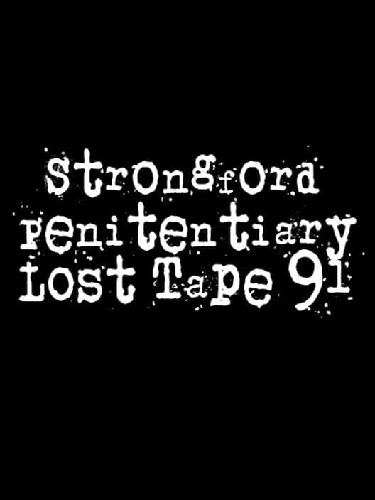 Обложка Strongford Penitentiary Lost Tape 91