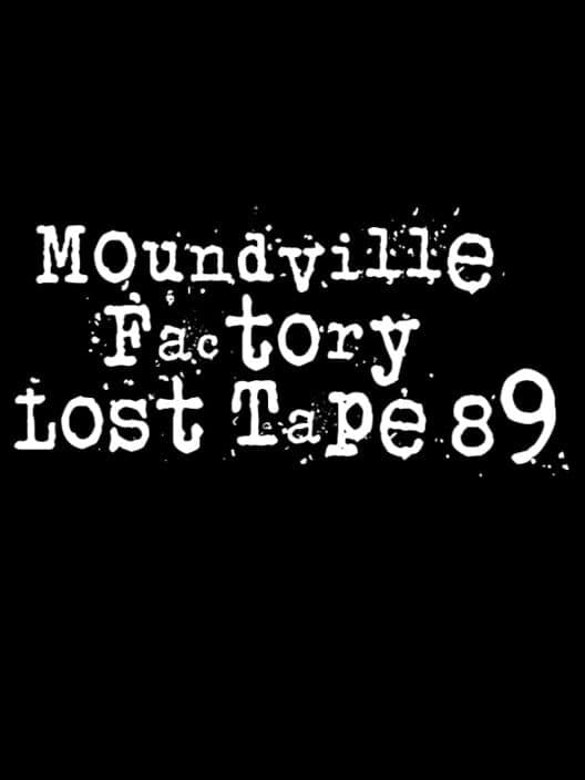 Обложка Moundville Factory Lost Tape 89