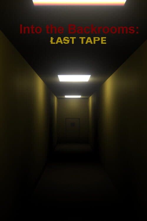 Обложка Into the Backrooms: Last Tape