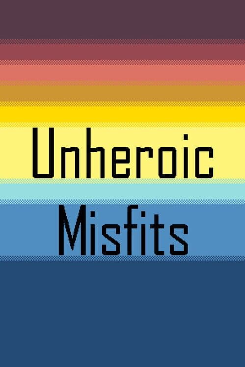 Обложка Unheroic Misfits