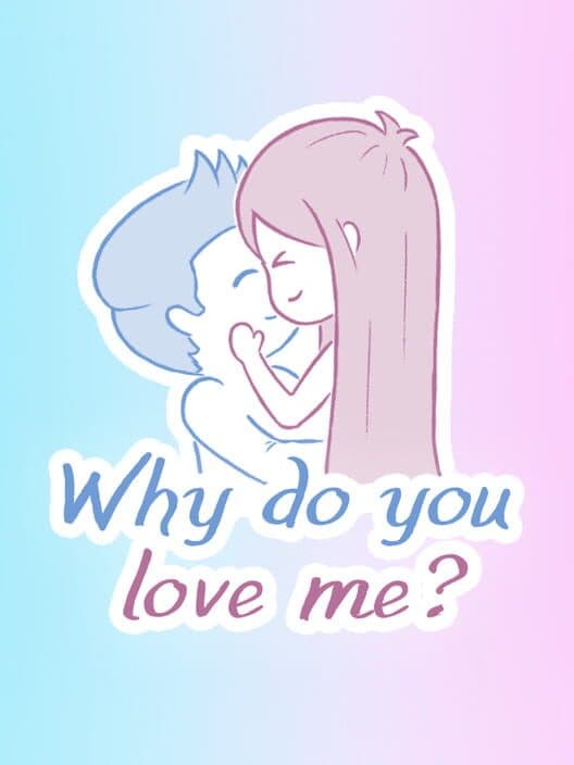Обложка Why do you love me?