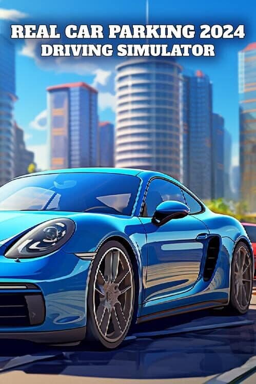 Обложка Real Car Parking 2024: Driving Simulator