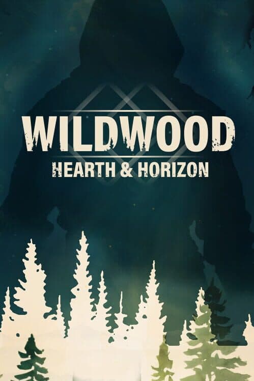 Обложка Wildwood: Hearth & Horizon