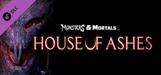 Обложка Monsters & Mortals: House of Ashes