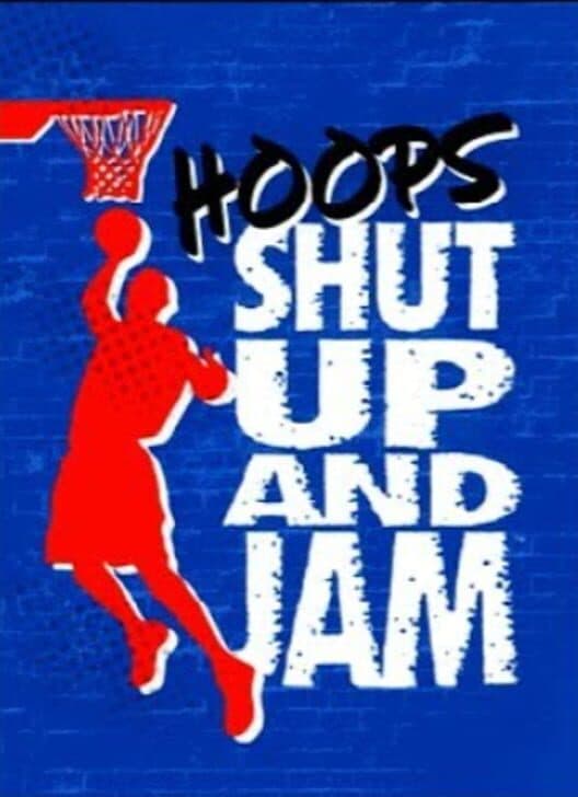 Обложка Hoops: Shut Up and Jam