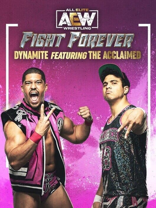 Обложка All Elite Wrestling: Fight Forever - Dynamite featuring The Acclaimed