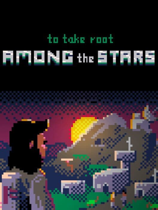 Обложка To Take Root Among the Stars