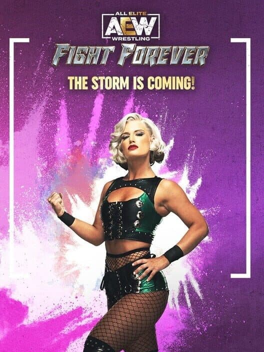 Обложка All Elite Wrestling: Fight Forever - The Storm is Coming!