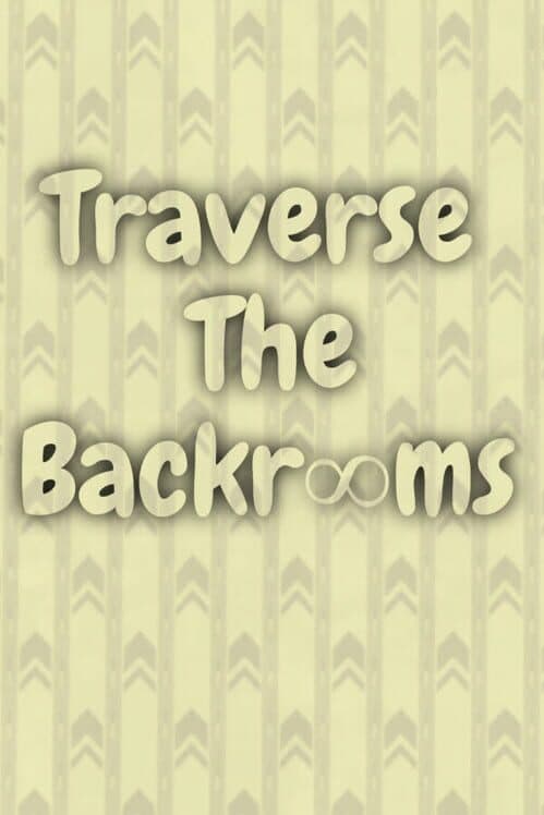 Обложка Traverse the Backrooms