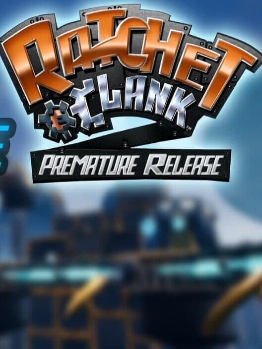 Обложка Ratchet & Clank: Premature Release