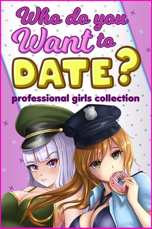 Обложка Who Do You Want to Date? Professional Girls Collection