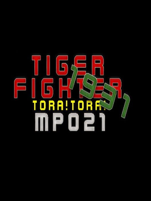 Обложка Tiger Fighter 1931: Tora!Tora! MP021
