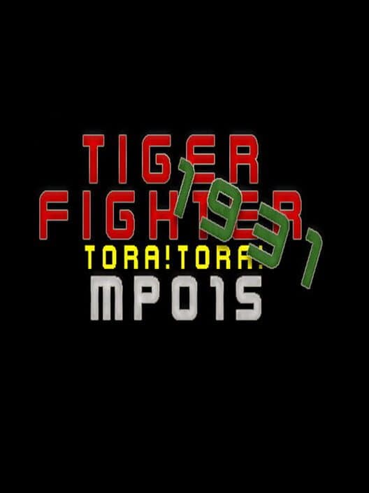 Обложка Tiger Fighter 1931: Tora!Tora! MP015