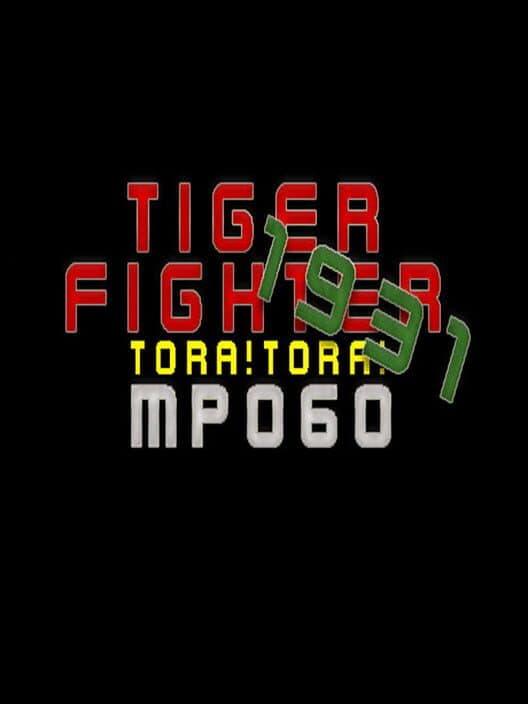 Обложка Tiger Fighter 1931: Tora!Tora! MP060
