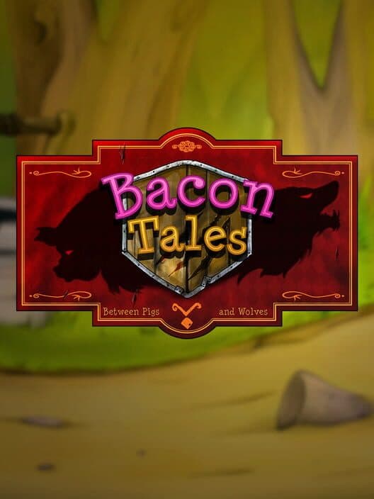 Обложка Bacon Tales: Between Pigs and Wolves
