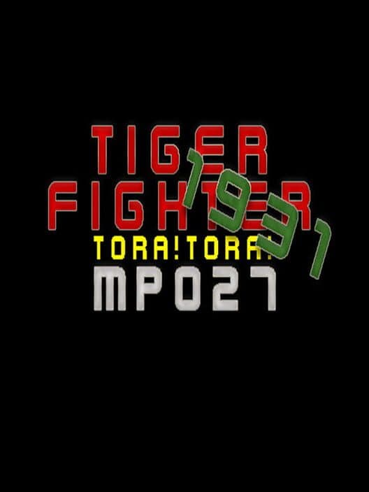 Обложка Tiger Fighter 1931: Tora!Tora! MP027