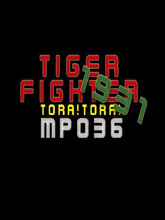 Обложка Tiger Fighter 1931: Tora!Tora! MP036