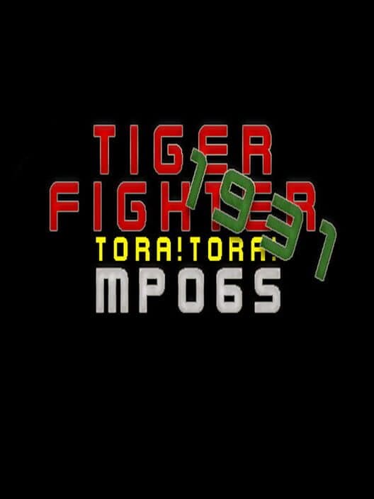 Обложка Tiger Fighter 1931: Tora!Tora! MP065