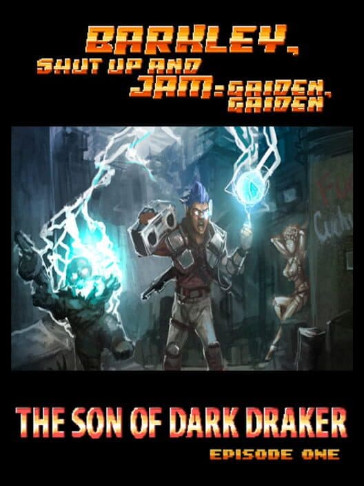 Обложка Barkley Gaiden 2: The Son Of Dark Draker - Barkley Shut Up and Jam: Gaiden, Gaiden Episode 1