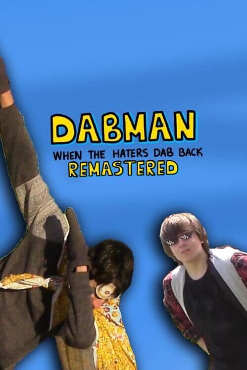 Обложка Dabman: When The Haters Dab Back Remastered