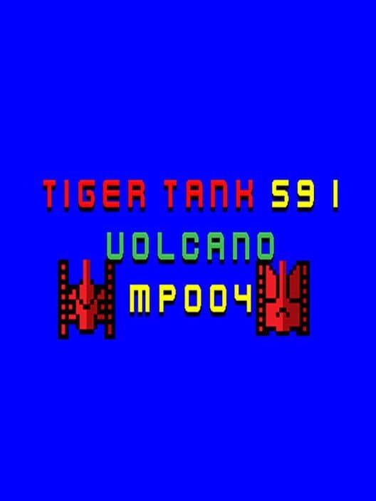 Обложка Tiger Tank 59 I: Volcano MP004