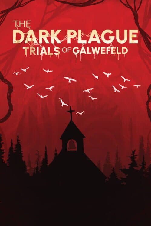 Обложка The Dark Plague: Trials Of Galwefeld