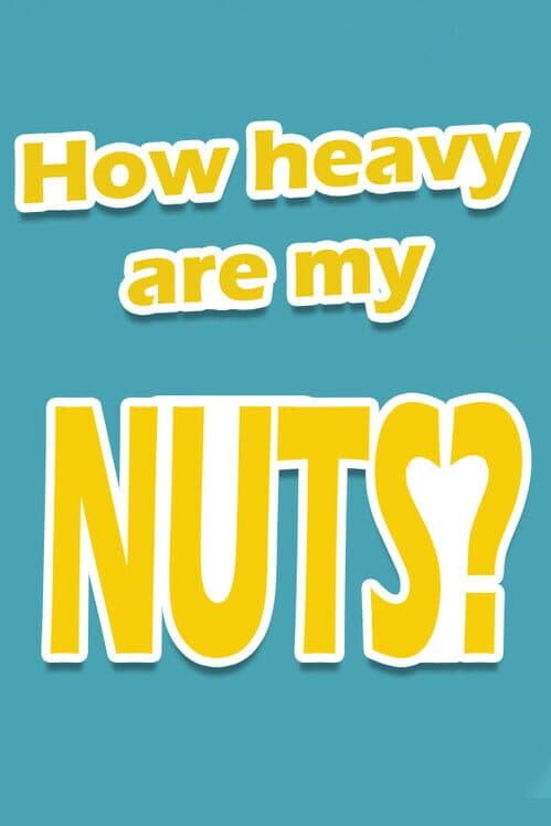 Обложка How Heavy Are My Nuts?