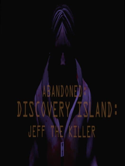 Обложка Abandoned: Discovery Island - Jeff The Killer