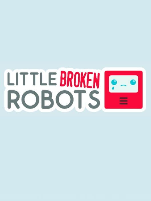 Обложка Little Broken Robots