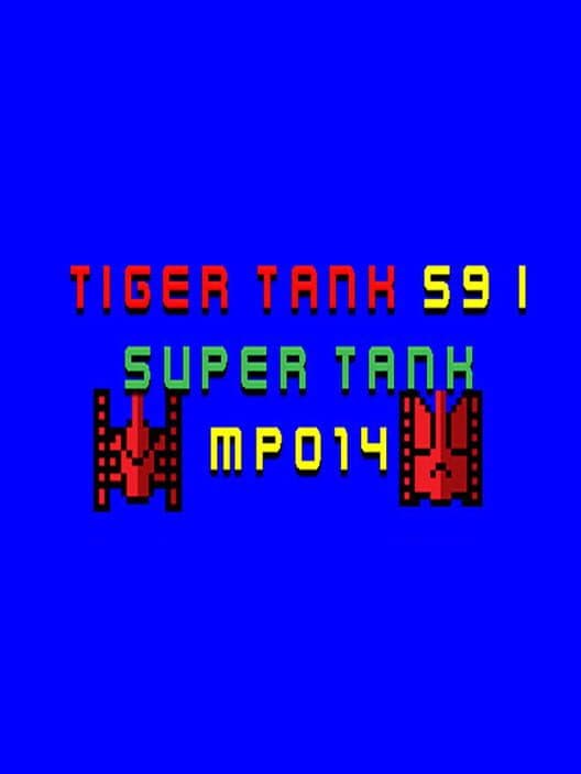 Обложка Tiger Tank 59 I: Super Tank MP014