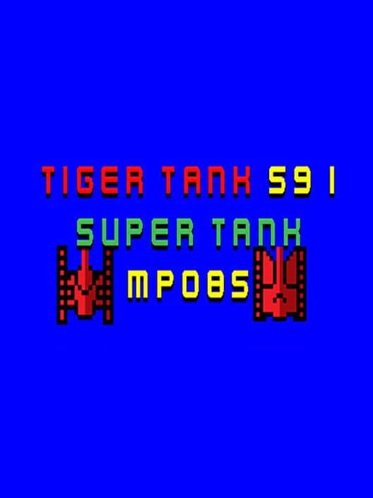 Обложка Tiger Tank 59 I: Super Tank MP085
