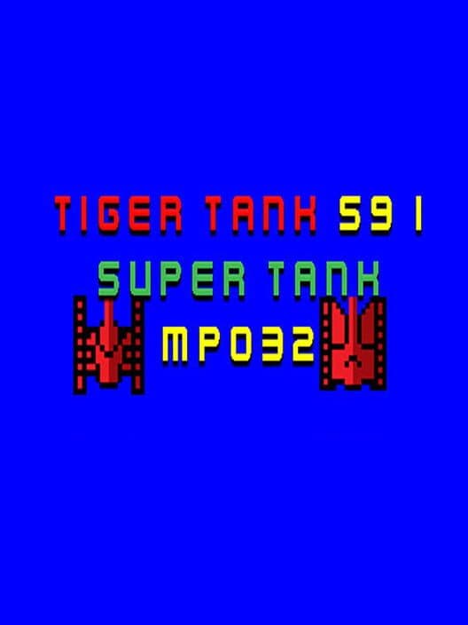 Обложка Tiger Tank 59 I: Super Tank MP032