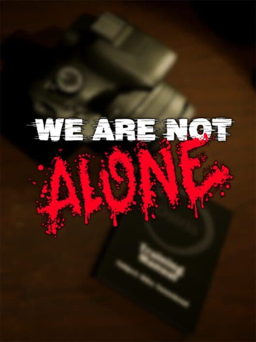 Обложка We Are Not Alone