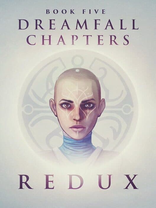 Обложка Dreamfall Chapters: Book Five - Redux