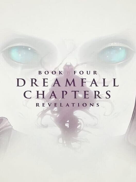 Обложка Dreamfall Chapters: Book Four - Revelations