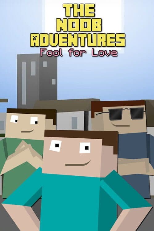 Обложка The Noob Adventures: Fool For Love