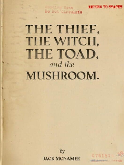 Обложка The Thief, the Witch, the Toad, and the Mushroom.