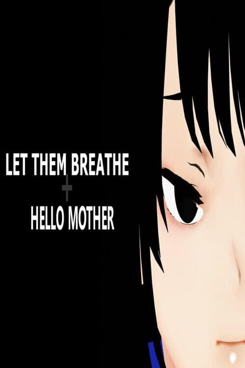 Обложка Let Them Breathe: Hello Mother