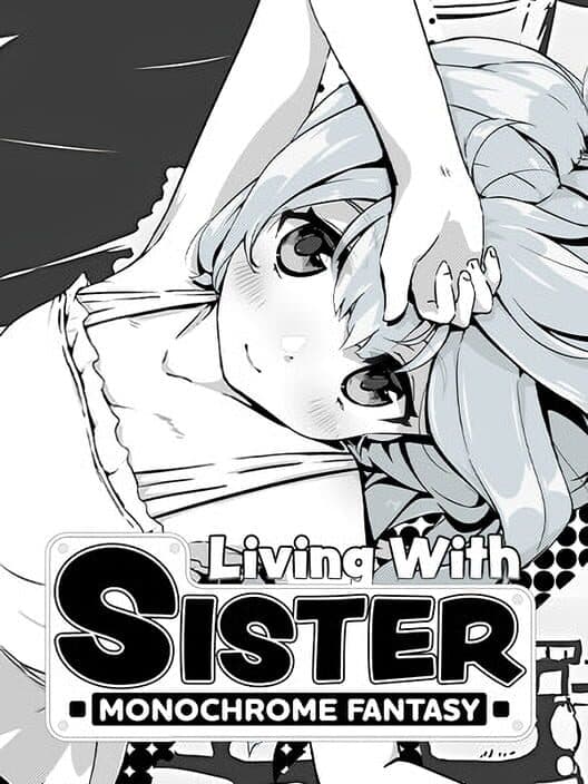 Обложка Living With Sister: Monochrome Fantasy